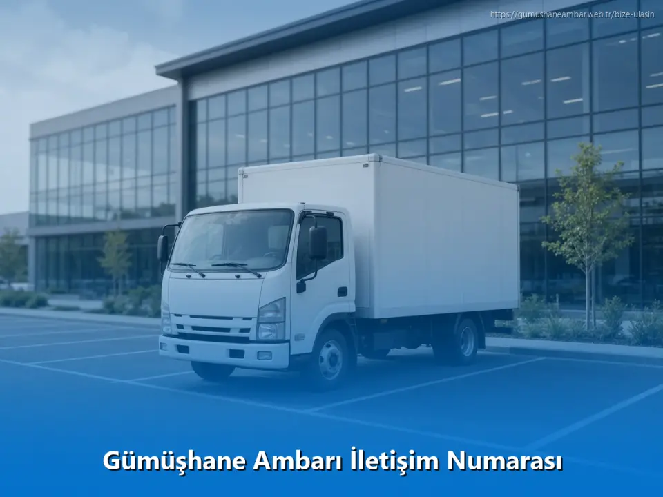 Gümüşhane Ambarı İletişim Numarası