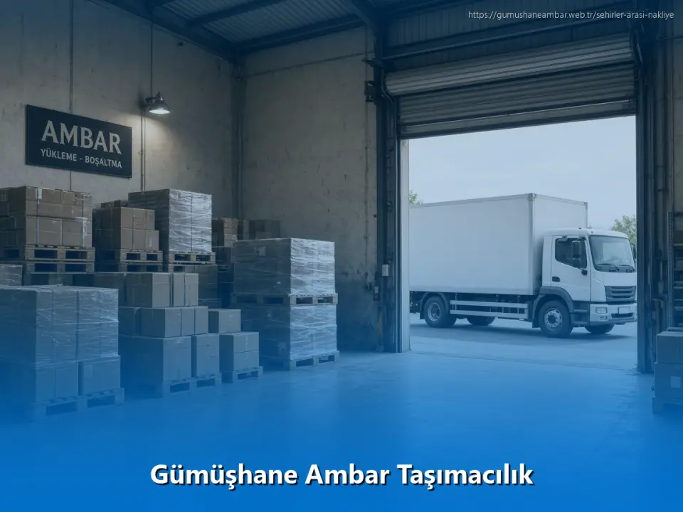 Gümüşhane Ambar Taşımacılık