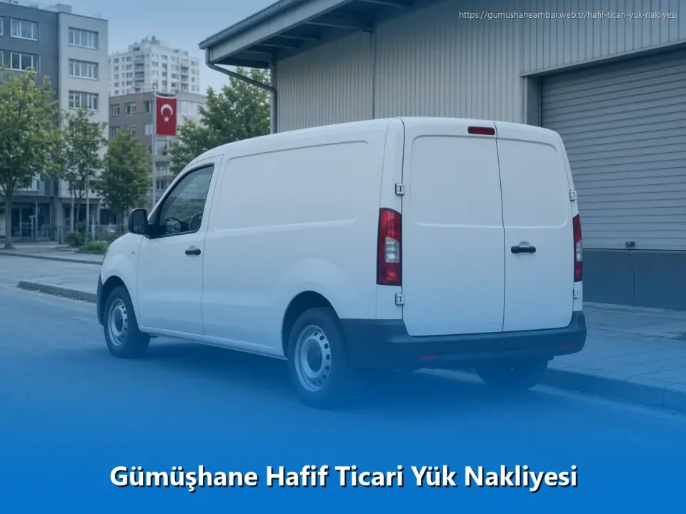 Gümüşhane Hafif Ticari Yük Nakliyesi