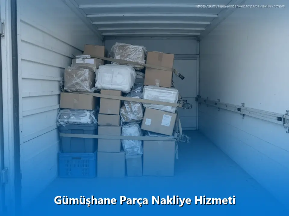 Gümüşhane Parça Nakliye Hizmeti